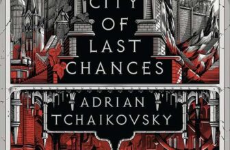 City of Last Chances (The Tyrant Philosophers Book 1) by Adrian Tchaikovsky – Kindle Edition