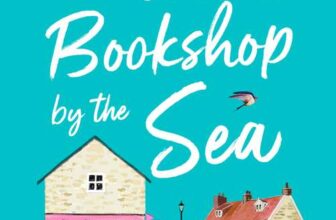 Eliza J Scott – The Little Bookshop by the Sea : An uplifting and utterly heartwarming page-turner (Micklewick Bay Book 1) Kindle Edition