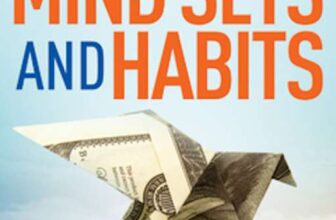 Entrepreneur Mindsets and Habits: To Gain Financial Freedom and Live Your Dreams – Kindle Edition