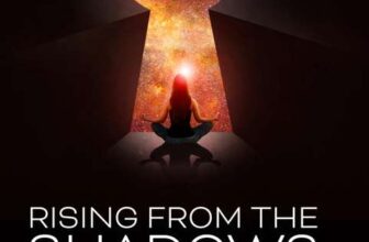 FREE Kindle eBook Rising from the shadows: A Journey Through Lifes Stages