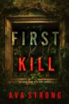 Ava Strong – First Kill (A Layla Caine Mystery Book 1) Kindle Edition