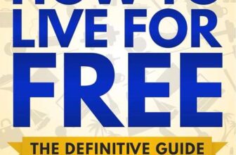 Deepak Tailor – How To Live For Free: The Definitive Guide – Kindle Edition