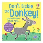 Dont Tickle the Donkey: Donkeys, Ducks, and Dogs