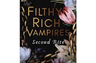 Filthy Rich Vampires: Second Rite