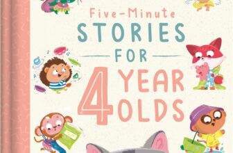 Five-Minute Stories for 4 Year Olds (Bedtime Story Collection)