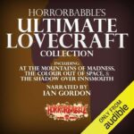 Listen to H. P. Lovecrafts definitive works, including the complete Cthulhu Mythos and Dream Cycle stories read to you on Audible