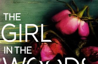 Lorna Dounaeva – The Girl In the Woods (Secrets & Lies: Standalone Psychological Thrillers) Kindle Edition