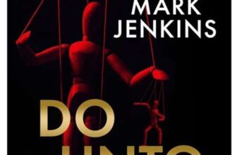 Mark Jenkins – Do Unto Others: A riveting psychological thriller with an unbelievable twist – Kindle Edition