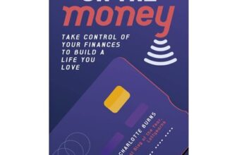 On the Money: Take Control of Your Finances to Build a Life You Love
