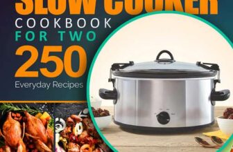 Rosemary King – Slow Cooker Cookbook for Two: 250 Everyday Recipes – Slow Cooker Recipe Book for Beginners and Pros – Kindle Edition