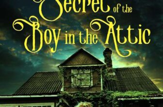 The Deadly Secret of the Boy in the Attic (The Time Stoppers Book 1) – Emma Dredge – Kindle Edition