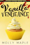 Vanilla Vengeance by Molly Maple, Kindle Edition