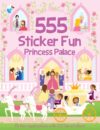 555 Sticker Fun: Princess Palace