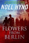 Flowers From Berlin – Kindle Edition
