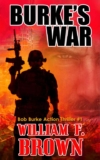 Burkes War: Bob Burke Action Thriller 1 (Bob Burke Action Adventure Novels) – Kindle Edition