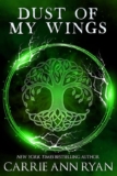 Carrie Ann Ryan – Dust of My Wings (Dantes Circle Book 1) Kindle Edition