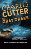 Charles Cutter – The Gray Drake: Murder on the Au Sable (Burr Lafayette Mystery Book 2) Kindle Edition