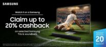 Claim up to 20% cashback on selected 2025 & 2026 Samsung TVs and Soundbars