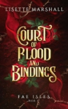 Court of Blood and Bindings: A Spicy Fae Fantasy Romance – Kindle Edition