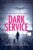 Dark Service: A Thrilling British Detective Novel – Kindle Edition