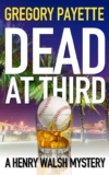 Dead at Third (Henry Walsh Private Investigator Mystery Series Book 1) – kindle edition