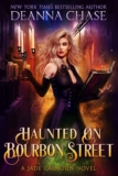 Deanna Chase : Haunted on Bourbon Street (The Jade Calhoun Series Book 1)