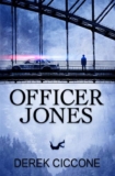 Derek Ciccone – Officer Jones (JP Warner Book 1) Kindle Edition