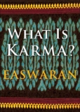 Eknath Easwaran – What Is Karma (Easwaran Inspirations Book 4) Kindle Edition