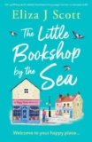 Eliza J Scott – The Little Bookshop by the Sea : An uplifting and utterly heartwarming page-turner (Micklewick Bay Book 1) Kindle Edition