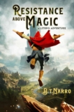 Fantasy Adventure – B.T. Narro – Resistance Above Magic: A LitRPG Adventure Kindle Edition