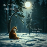 Free Album – This Winter Machine – Getting There, Eventually… (Compilation) (2026)