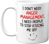 Funny Gifts for Colleagues Women Men, I Dont Need Anger Management I Need People to Stop Ping Me Off Coffee Mug Cup, 11oz Ceramic Mugs and Dishwasher Safe, Best Friend Boyfriend Presents New Job