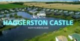 Haggerston Castle, Northumberland – Saver Caravan – Summer Holidays Fri 14 – Mon 17 Aug 2026 (2 Adults, 2 Children)