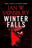 Ian W. Sainsbury – Winter Falls: A brutal vigilante thriller (Jimmy Blue Revenge Thrillers Book 1) Kindle Edition