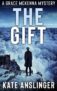 Kate Anslinger – The Gift (McKenna Mystery Series) Kindle Edition
