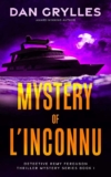Mystery of LInconnu: A Thriller (Detective Remy Ferguson Thriller Mystery Series Book 1) – kindle edition