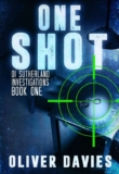 Oliver Davies – One Shot: A DI Sutherland Scottish Crime Thriller Kindle Edition