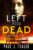 Paul J Teague – Left For Dead: Morecambe Bay Trilogy 1 (Book 1) (The Morecambe Bay Trilogies) Kindle Edition