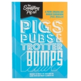 Pigs, Pubs & Trotter Bumps – Hardcover Cookbook