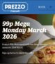 Prezzo:Selected main courses 99p with drink purchase.
