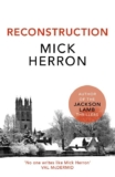 Reconstruction by Mick Herron – Kindle Edition – 99p