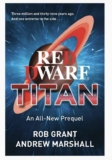 Red Dwarf: Titan (Hardback) Novel by Creator Rob Grant Pre-order – w/code