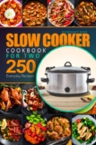 Rosemary King – Slow Cooker Cookbook for Two: 250 Everyday Recipes – Slow Cooker Recipe Book for Beginners and Pros – Kindle Edition