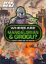 Star Wars: Where are The Mandalorian and Grogu Search and Find Activity Book