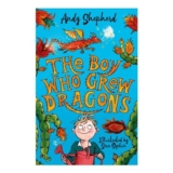 The Boy Who Grew Dragons 1: Enchanting Illustrated Adventure