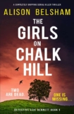 The Girls on Chalk Hill: A completely gripping serial killer thriller (Detective Lexi Bennett Book 1) Kindle Edition by Alison Belsham