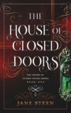 The House of Closed Doors by Jane Steen, Kindle Edition