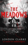 The Meadows: Book 1 of Legacy of Darkness Series – kindle edition