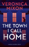 Veronica Mixon – The Town I Call Home (Loblolly Mystery Series Book 1) – Kindle Edition
