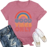Womens Vintage Rainbow Good Vibe Only T Shirts Positive Quote Shirt Inspirational Tee Tops
